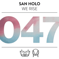 San Holo - We Rise