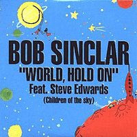 Bob Sinclar - World Hold On