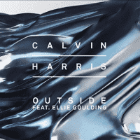 Calvin Harris - Outside ft. Ellie Goulding