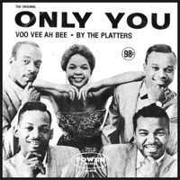 The Platters - Only You