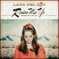 Lana Del Rey - Raise Me Up