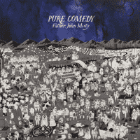 Father John Misty - Pure Comedy