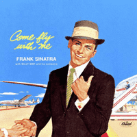 Frank Sinatra - Come Fly With Me