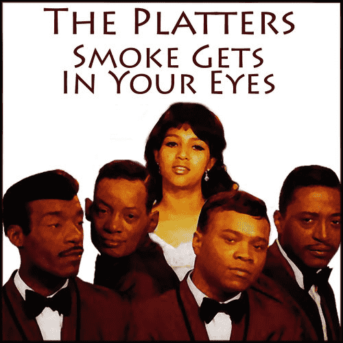 The Platters - Smoke Gets In Your Eyes