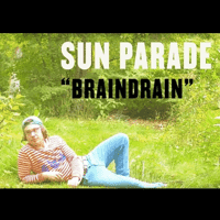 Sun Parade - Braindrain