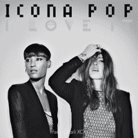 Icona Pop - I Love It