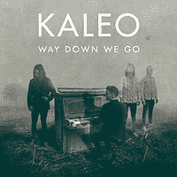 KALEO - Way Down We Go