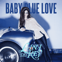 Lana Del Rey - Baby Blue Love