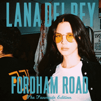 Lana Del Rey - Fordham Road