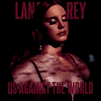 Lana Del Rey - Us Against The World