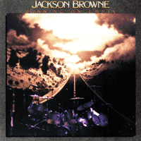 Jackson Browne - Running on Empty