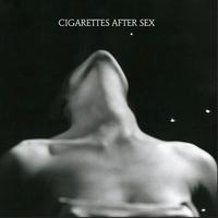 Cigarettes After Sex - Nothing's Gonna Hurt You Baby