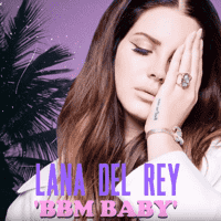 Lana Del Rey - BBM Baby