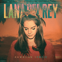 Lana Del Rey - Hawaiian Tropic