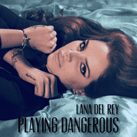 Lana Del Rey - Playing Dangerous