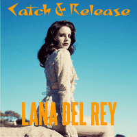 Lana Del Rey - Catch and Release