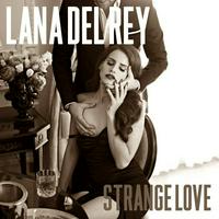 Lana Del Rey - Strange Love