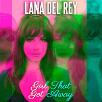 Lana Del Rey - Girl That Got Away