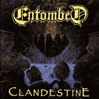 Entombed - Clandestine