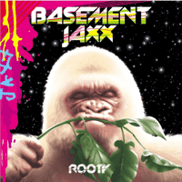 Basement Jaxx - Rooty