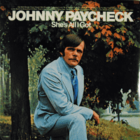 Johnny Paycheck - (Don't Take Her) She's All I Got