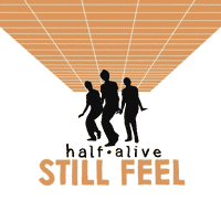 half•alive - still feel.