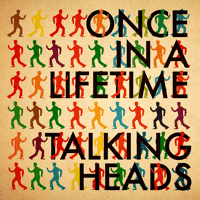 Talking Heads - Once in a Lifetime