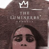 The Lumineers - Ophelia