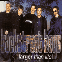Larger Than Life - Backstreet Boys