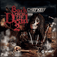 Chief Keef - Back From The Dead 2