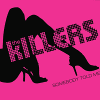 The Killers - Somebody Told Me