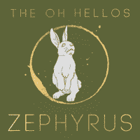 The Oh Hellos- Zephyrus