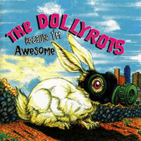 The Dollyrots - Because I'm Awesome