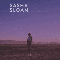 Sasha Sloan - Dancing With Your Ghost