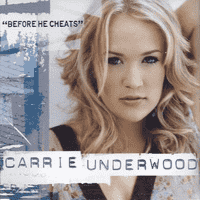 Carrie Underwood - Before He Cheats