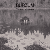 Burzum – Thulêan Mysteries