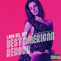 Lana Del Rey - The Next Best American Record