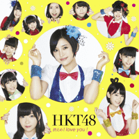 HKT48 - Hikaeme I love you!