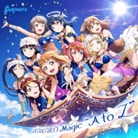 Aqours - KOKORO Magic "A to Z"