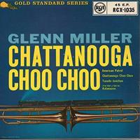 Glenn Miller - Chattanooga Choo Choo