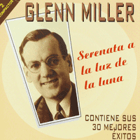 Glenn Miller - Serenata a La Luz De La Luna