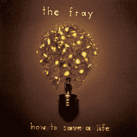 The Fray - How to Save a Life