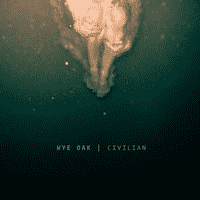 Wye Oak - Civilian