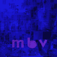 My Bloody Valentine - m b v