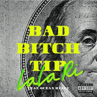 LaLa Ri - Bad Bitch Tip