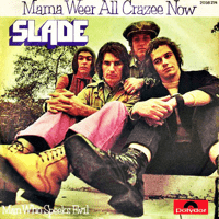 Slade - Mama Weer All Crazee Now