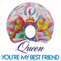 Queen - You're My Best Friend