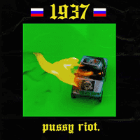 PUSSY RIOT - 1937