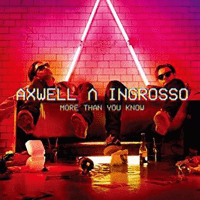 More Than You Know - Axwell V Ingrosso