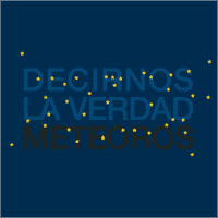 Meteoros - Decirnos La Verdad